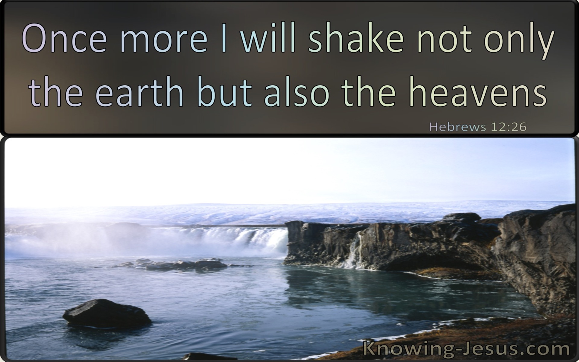 Hebrews 2:26 Once More I Will Shake The Earth And Heaven (windows)02:25